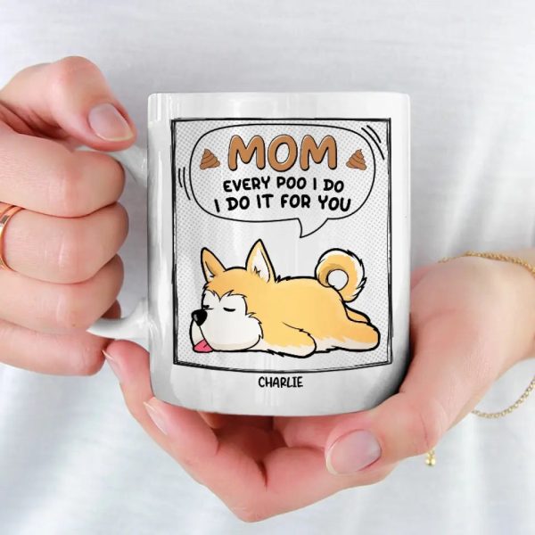 I Do It For You - Dog & Cat Personalized Custom Mug - Gift For Pet Owners, Pet Lovers I Do It For You - Dog & Cat Personalized Custom Mug - Gift For Pet Owners, Pet Lovers