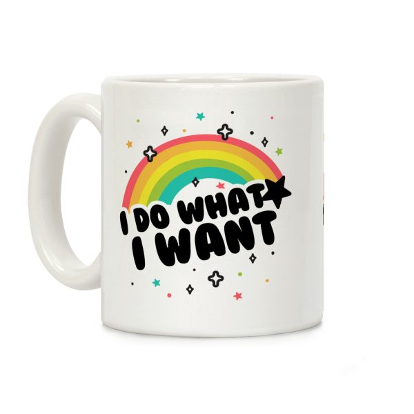 I Do What I Want (Rainbow) Coffee Mug I Do What I Want (Rainbow) Coffee Mug
