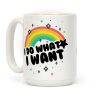 I Do What I Want (Rainbow) Coffee Mug I Do What I Want (Rainbow) Coffee Mug