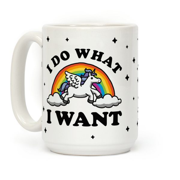 I Do What I Want (Unicorn Mug) Coffee Mug I Do What I Want (Unicorn Mug) Coffee Mug