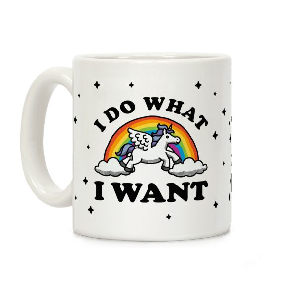 I Do What I Want (Unicorn Mug) Coffee Mug I Do What I Want (Unicorn Mug) Coffee Mug