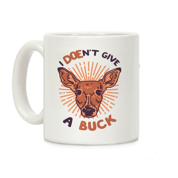 I Doe-n't Give a Buck Coffee Mug I Doe-n't Give a Buck Coffee Mug