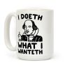 I Doeth What I Wanteth Coffee Mug I Doeth What I Wanteth Coffee Mug
