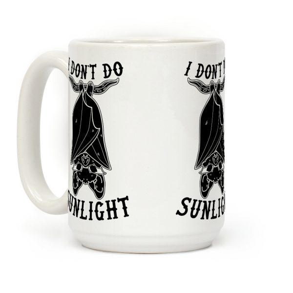 I Don't Do Sunlight Bat Coffee Mug I Don't Do Sunlight Bat Coffee Mug