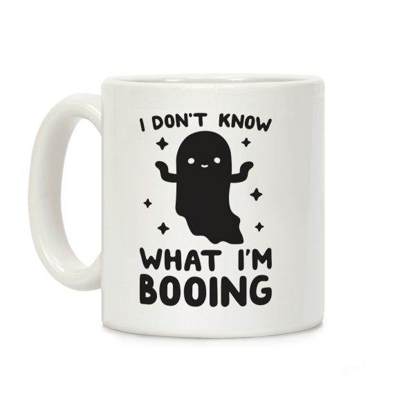 I Don't Know What I'm Booing Ghost Coffee Mug I Don't Know What I'm Booing Ghost Coffee Mug