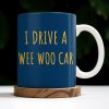 I Drive A Wee Woo Car, Police Car - Personalized Custom Coffee Mug - OFC010_MG I Drive A Wee Woo Car, Police Car - Personalized Custom Coffee Mug - OFC010_MG