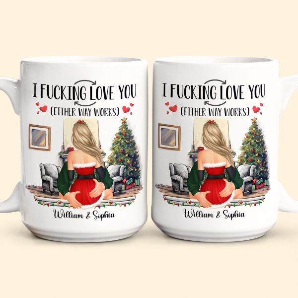 I F-Cking Love You (Either Way Works) Couples - Personalized Mug I F-Cking Love You (Either Way Works) Couples - Personalized Mug