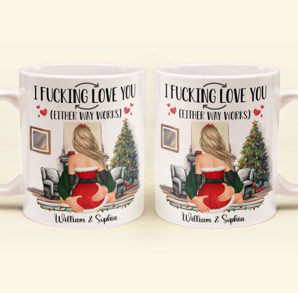 I F-Cking Love You (Either Way Works) Couples - Personalized Mug I F-Cking Love You (Either Way Works) Couples - Personalized Mug