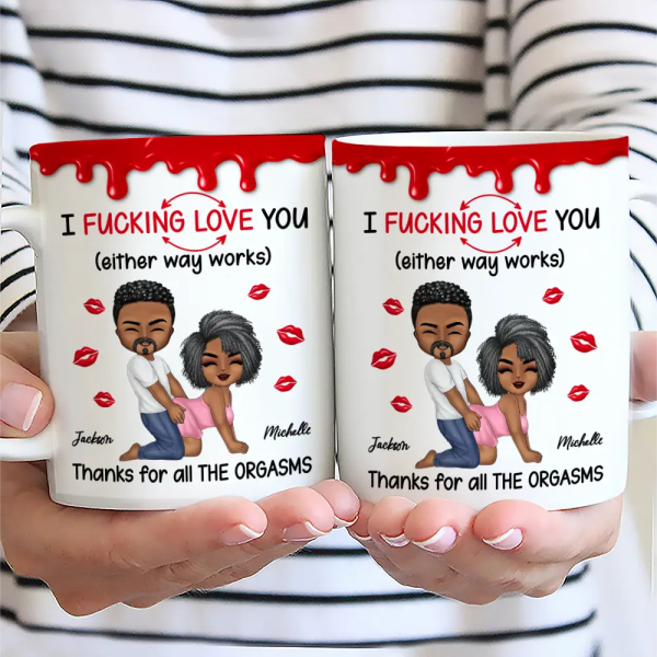 I F*cking Love You Either Way Works - Personalized White Edge-to-Edge Mug I F*cking Love You Either Way Works - Personalized White Edge-to-Edge Mug