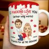 I F*cking Love You Either Way Works - Personalized White Edge-to-Edge Mug I F*cking Love You Either Way Works - Personalized White Edge-to-Edge Mug