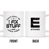 I Fix Stuff And Know Things Tools Quote Design - Personalized Custom Coffee Mug - BST123_MG I Fix Stuff And Know Things Tools Quote Design - Personalized Custom Coffee Mug - BST123_MG