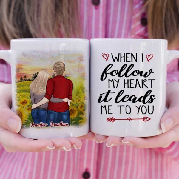 I Follow My Heart And It Leads Me To You - Gift For Couples, Personalized Mug I Follow My Heart And It Leads Me To You - Gift For Couples, Personalized Mug