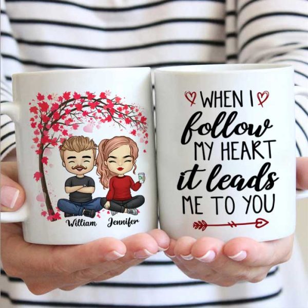 I Follow My Heart, It Leads Me To You - Gift For Couples, Personalized Mug I Follow My Heart, It Leads Me To You - Gift For Couples, Personalized Mug