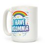 I Have Insomnia Coffee Mug I Have Insomnia Coffee Mug