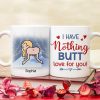 I Have Nothing Butt Love For You - Personalized Coffee Mug - Gift For Couple