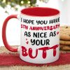 I Hope You Have Anniversary As Nice As Your Butt- Gift For Couples- Personalized Coffee Mug- Couple Anniversary Mug
