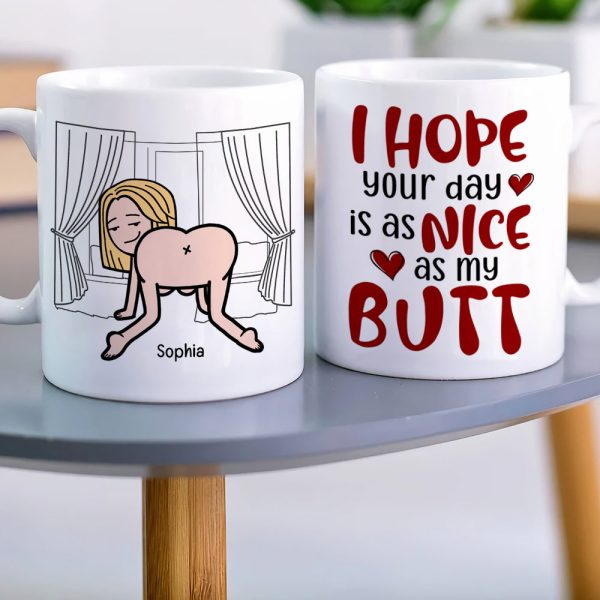 I Hope Your Day Is As Nice As My Butt-Personalized Coffee Mug-Gift For Couple- Funny Couple Mug I Hope Your Day Is As Nice As My Butt-Personalized Coffee Mug-Gift For Couple- Funny Couple Mug
