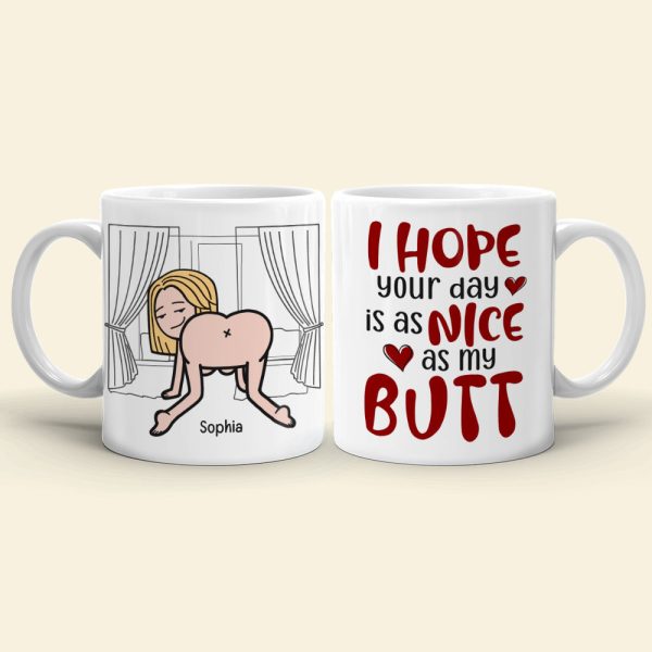 I Hope Your Day Is As Nice As My Butt-Personalized Coffee Mug-Gift For Couple- Funny Couple Mug I Hope Your Day Is As Nice As My Butt-Personalized Coffee Mug-Gift For Couple- Funny Couple Mug