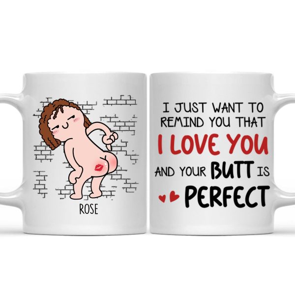 I Just Want To Remind You That I Love You - Gift For Couple - Personalized Ceramic Mug - CL17 NH96 I Just Want To Remind You That I Love You - Gift For Couple - Personalized Ceramic Mug - CL17 NH96
