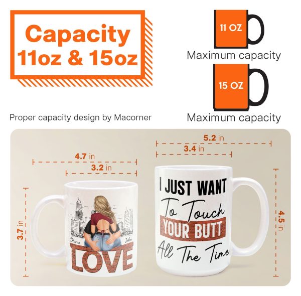 I Just Want To Touch Your Butt All The Time - Personalized Mug I Just Want To Touch Your Butt All The Time - Personalized Mug