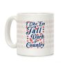 I Like 'Em Tall Dark & Country Coffee Mug I Like 'Em Tall Dark & Country Coffee Mug