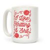 I Like Knitting and Shit Coffee Mug I Like Knitting and Shit Coffee Mug