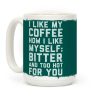 I Like My Coffee How I Like Myself Coffee Mug I Like My Coffee How I Like Myself Coffee Mug