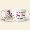 I Like To Make The Sexy Time With You - Personalized White Mug