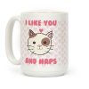 I Like You And Naps Coffee Mug