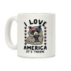 I Love America It's Trash Racoon Coffee Mug I Love America It's Trash Racoon Coffee Mug