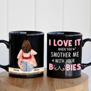 I Love It When You Smother Me-Personalized Coffee Mug- Gift For Couple- Funny Couple Mug