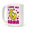I Love My Nana Coffee Mug