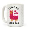 I Love My Weird Dog Coffee Mug I Love My Weird Dog Coffee Mug