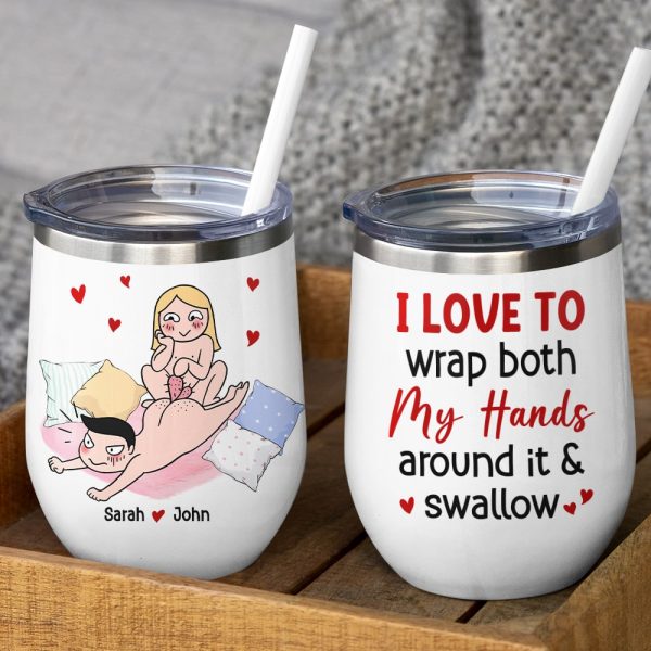 I Love To Wrap Both My Hands Around It & Swallow - Personalized Funny Couple Mug - Gift For Couple