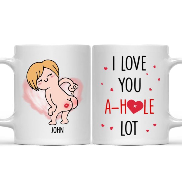 I Love You A Hole Lot - Gift For Couple - Personalized Ceramic Mug - CL17 NH96 I Love You A Hole Lot - Gift For Couple - Personalized Ceramic Mug - CL17 NH96