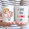 I Love You A Hole Lot - Gift For Couple - Personalized Ceramic Mug - CL17 NH96 I Love You A Hole Lot - Gift For Couple - Personalized Ceramic Mug - CL17 NH96