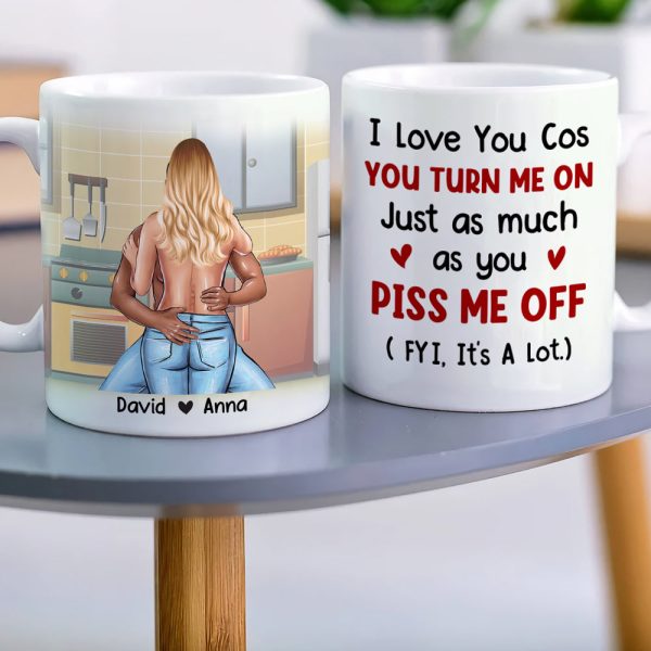 I Love You Cos You Turn Me On Personalized Naughty Couple Mug, Gift For Couple