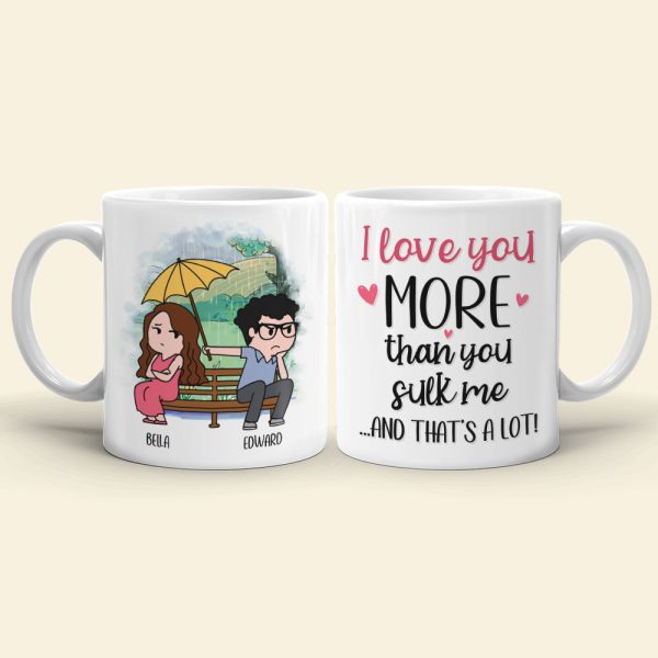 I Love You More Than You Sulk Me - Personalized Funny Couple Mug - Gift For Couple