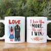 I Love You More The End I Win Couple Personalized White Mug