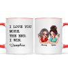 I Love You More The End I Win Gift For Mom From Daughter Personalized Mug