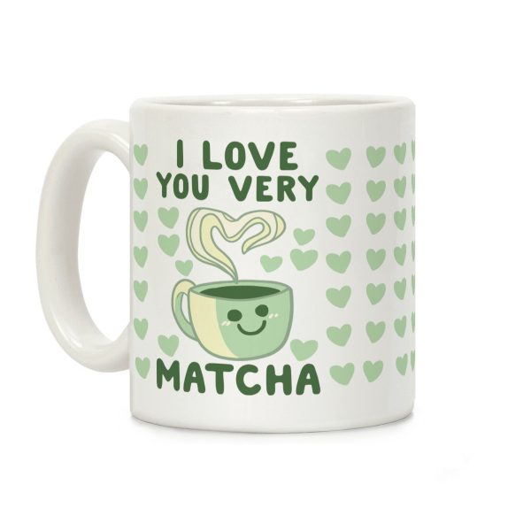 I Love You Very Matcha Coffee Mug I Love You Very Matcha Coffee Mug