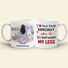 I Love Your Face Especially When It's In Between My Legs Personalized Couple Mug, Gift For Couple