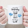 I Loved You Yesterday Personalized Custom Photo Anniversary Mug Valentine Day Gift C612