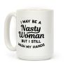 I May Be A Nasty Woman But I Still Wash My Hands Coffee Mug I May Be A Nasty Woman But I Still Wash My Hands Coffee Mug
