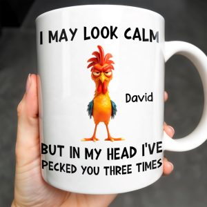 I May Look Calm, Rooster Design - Personalized Custom Coffee Mug - COL116_MG