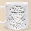 I Met You I Loved You I'm Keeping You - Couple Personalized Custom 3D Inflated Effect Printed Mug - Gift For Husband Wife, Anniversary I Met You I Loved You I'm Keeping You - Couple Personalized Custom 3D Inflated Effect Printed Mug - Gift For Husband Wife, Anniversary