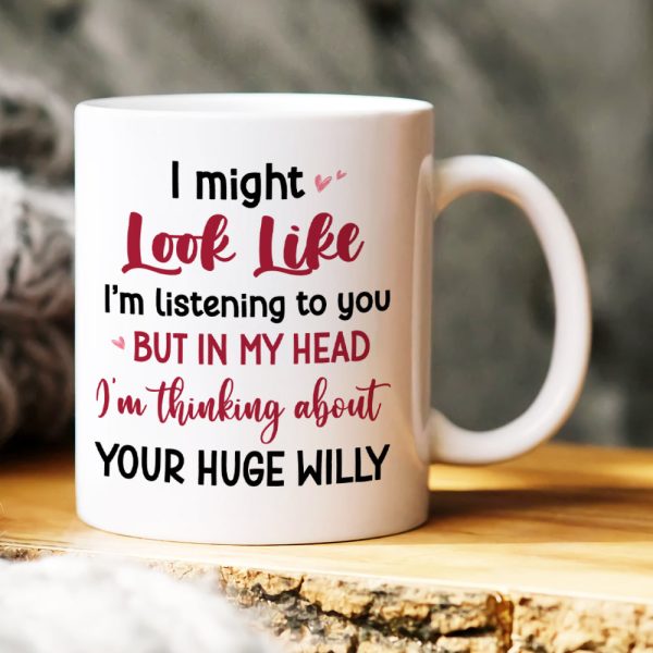 I Might Look Like I'm Listening To You, Gift For Couple, Personalized Mug, Funny Couple Coffee Mug, Couple Gift I Might Look Like I'm Listening To You, Gift For Couple, Personalized Mug, Funny Couple Coffee Mug, Couple Gift