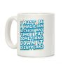 I Must Be A Magician Coffee Mug I Must Be A Magician Coffee Mug