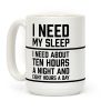 I Need My Sleep Coffee Mug