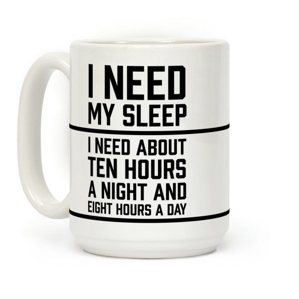 I Need My Sleep Coffee Mug
